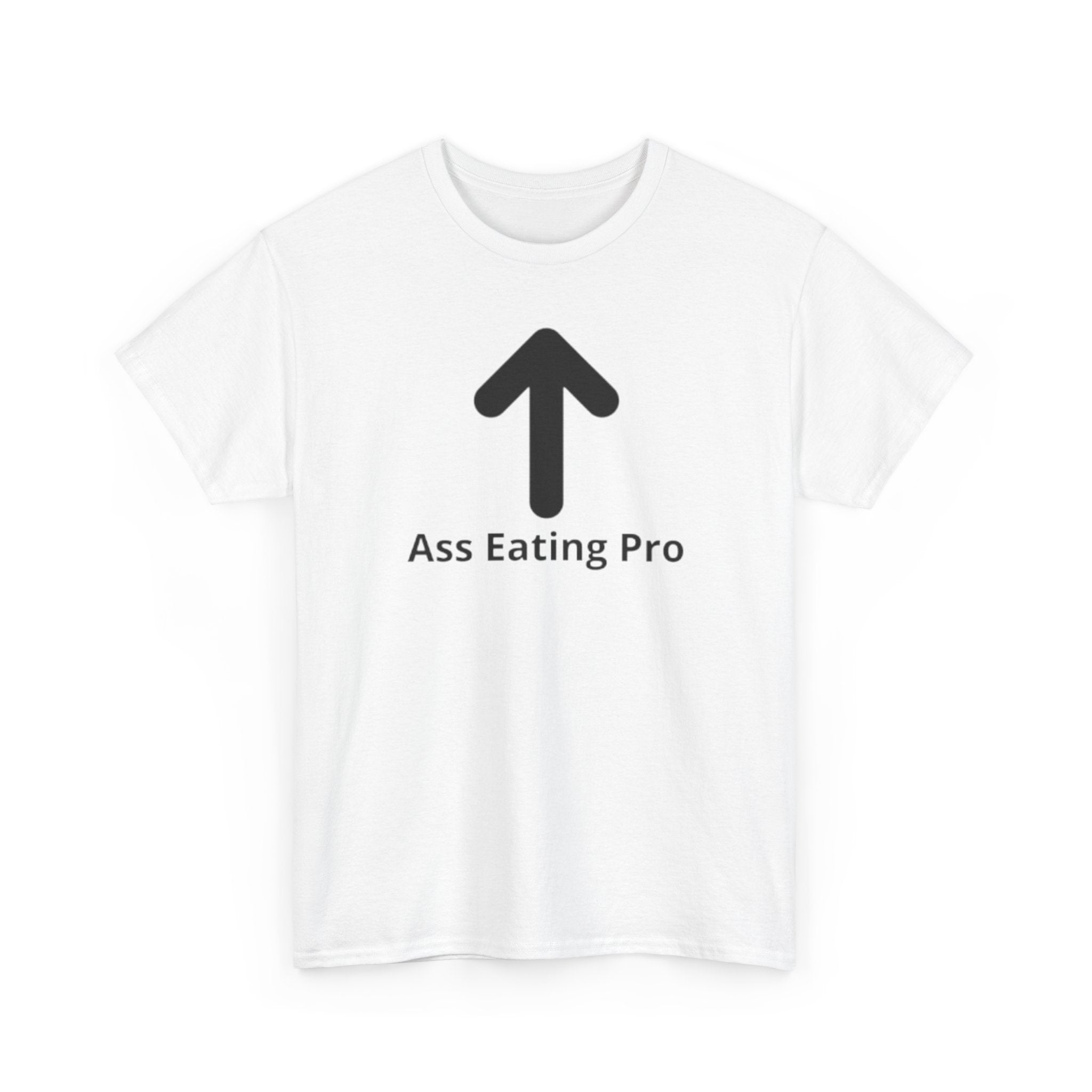Ass Eating pro Tee