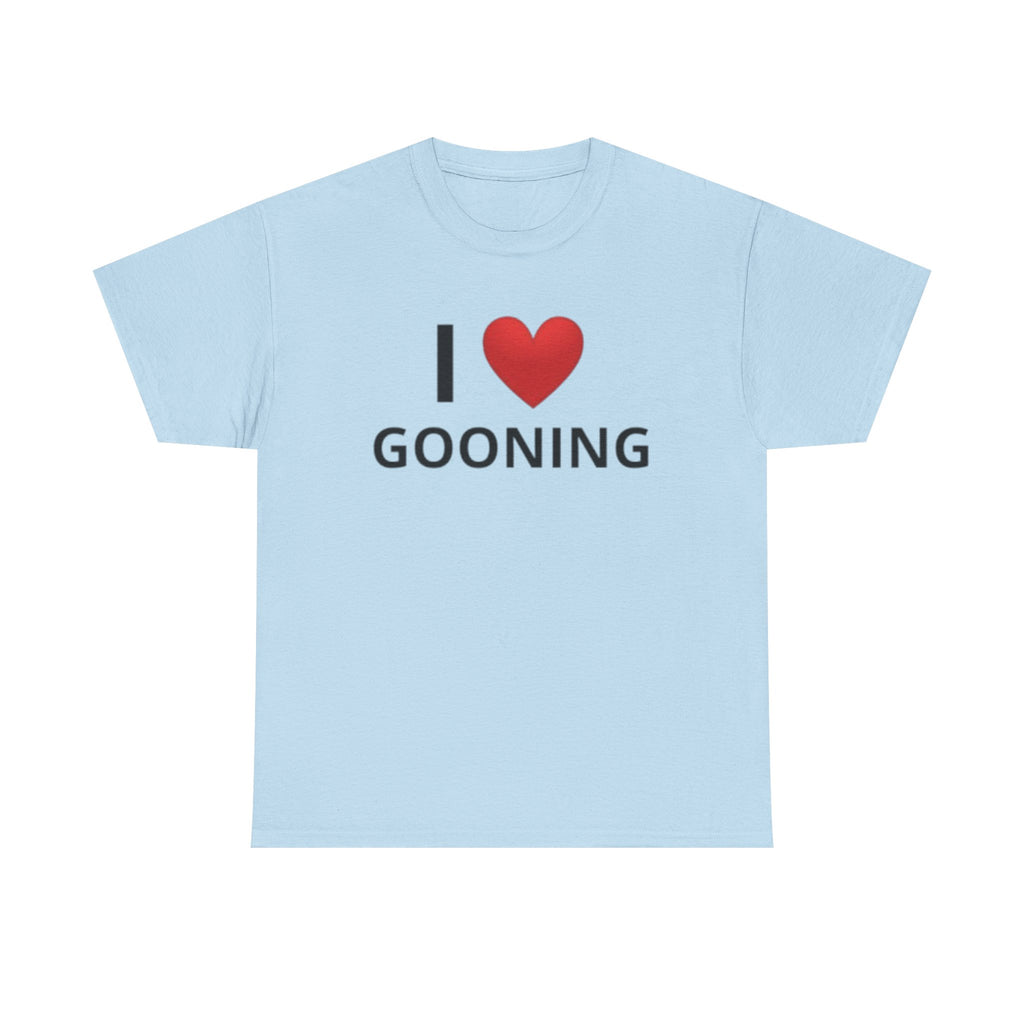 I Love Gooning Tee