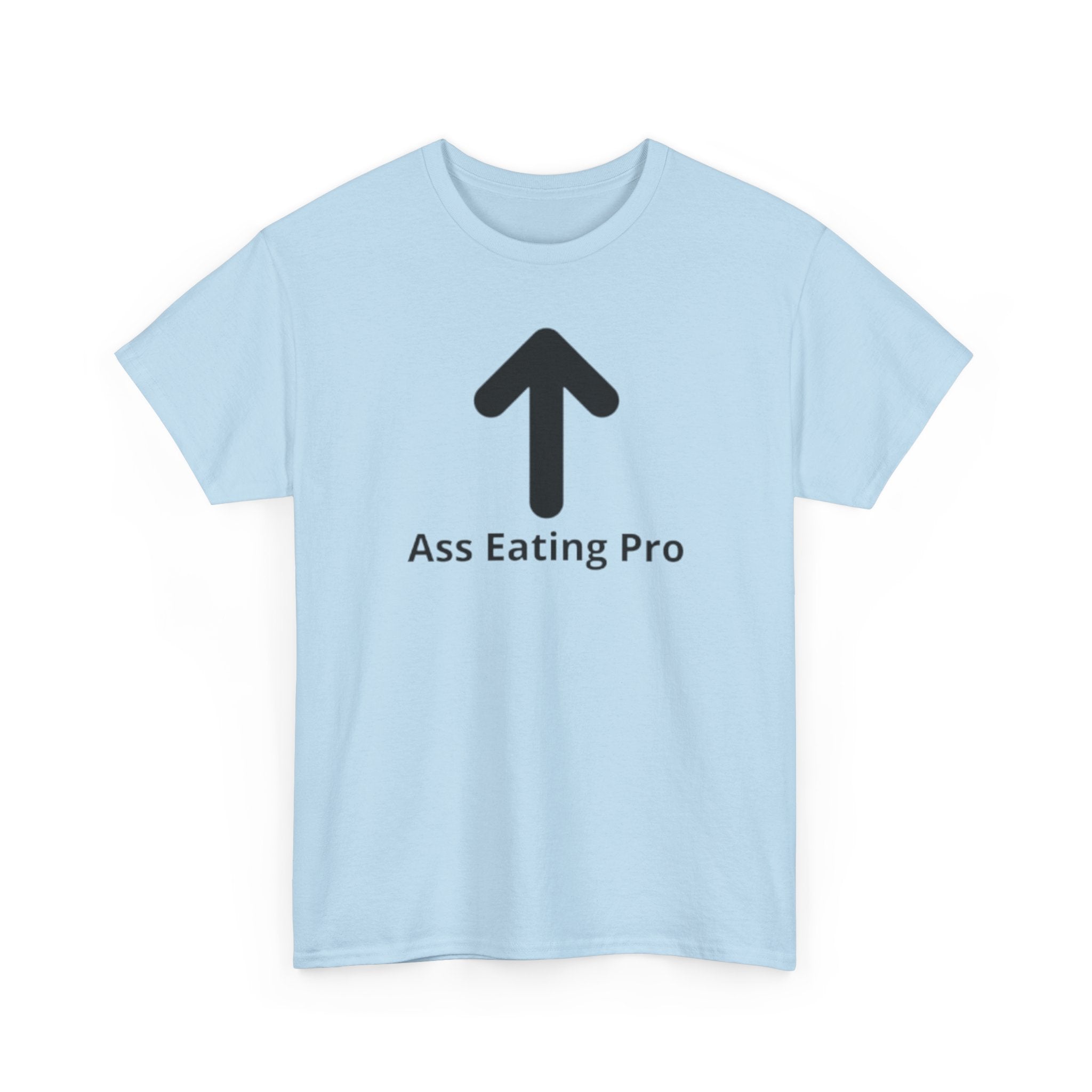 Ass Eating pro Tee
