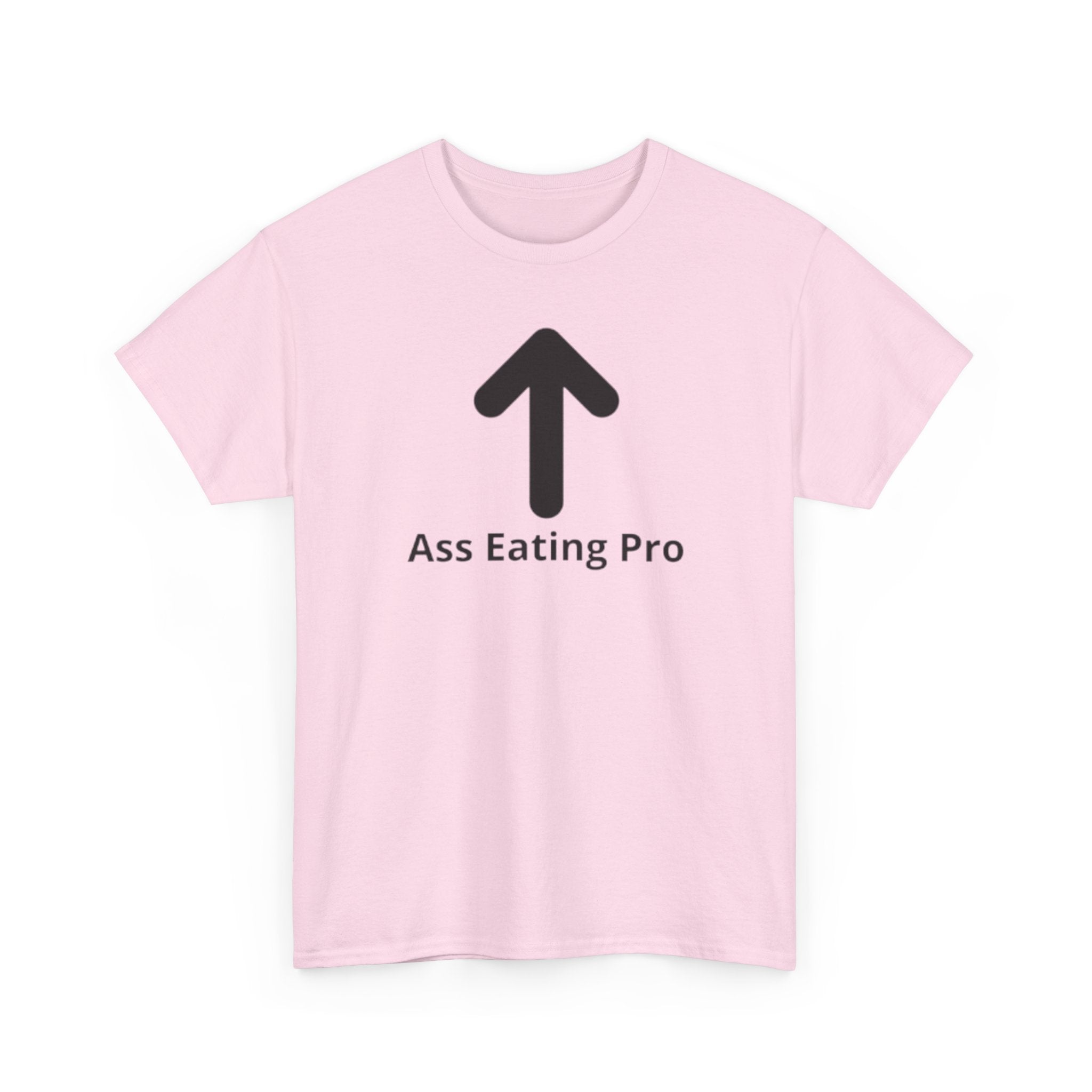 Ass Eating pro Tee